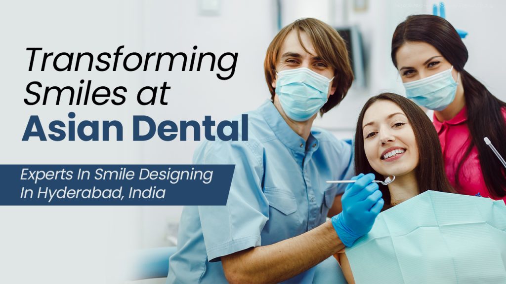 smile designing in hyderabad