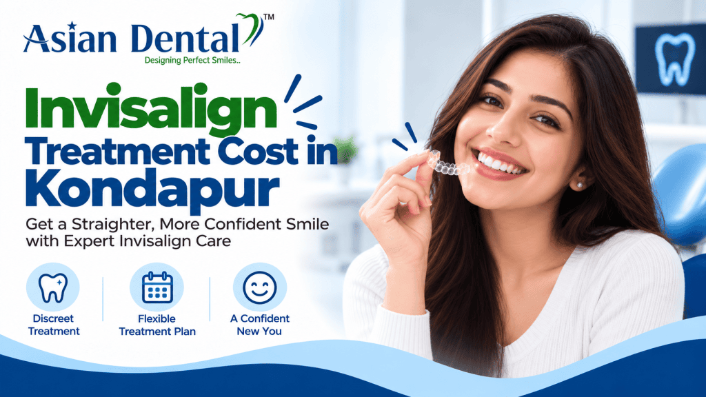 Invisalign Treatment Cost in Kondapur
